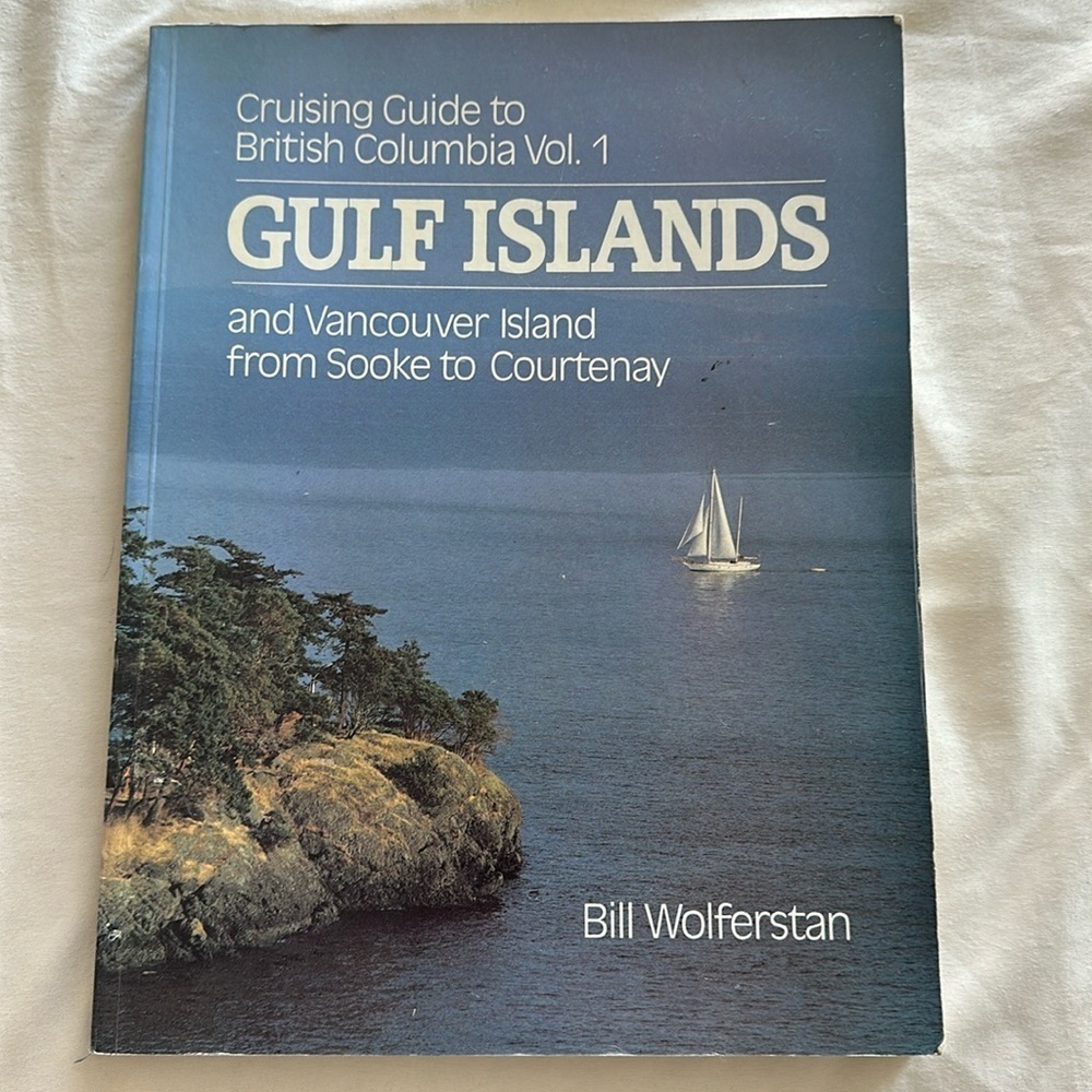 Cruising guide to British Columbia, volume one gulf islands, Vancouver Island